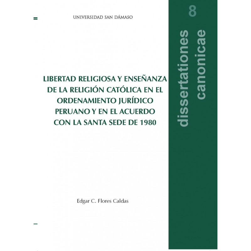 Libertad religiosa y enseñanza de la religión católica en el ordenamiento jurídico Peruano y en el acuerdo con la Santa Sede de 1980