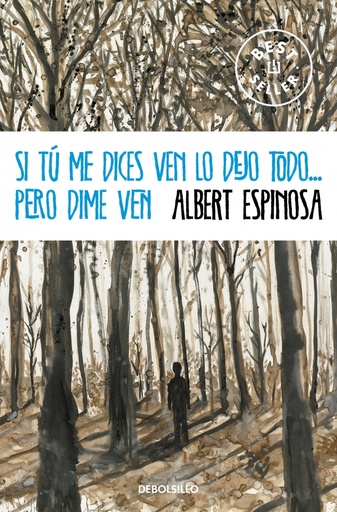 [9788490323441] Si tú me dices ven lo dejo todo... pero dime ven