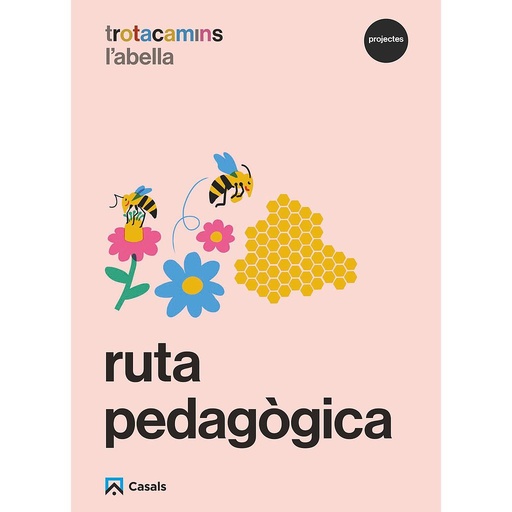 Ruta pedagògica L'abella 4 anys Trotacamins