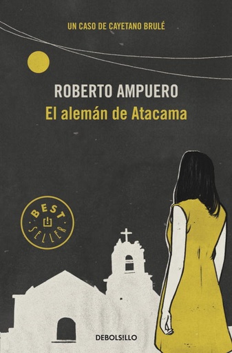 [9789563250947] El alemán de Atacama (Detective Cayetano Brulé 3)