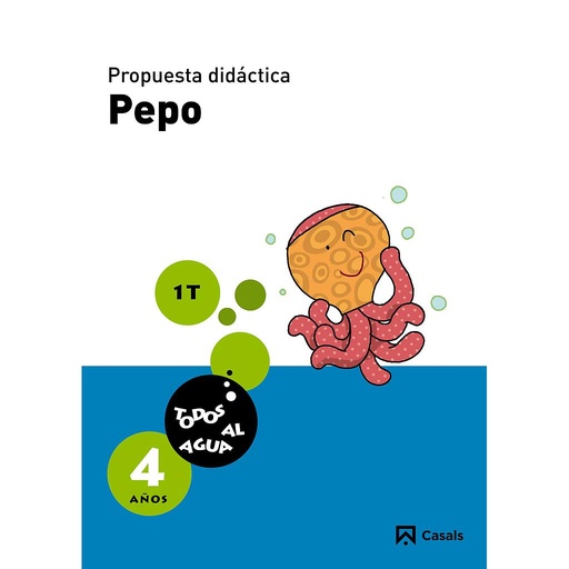 [9788421856406] Propuesta didáctica Pepo 4 años. 1er trimestre. Todos al agua
