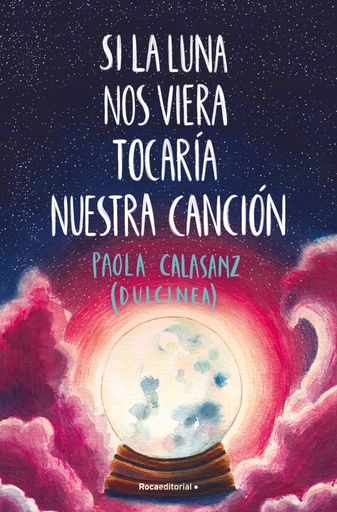 [9788417541125] Si la luna nos viera tocaría nuestra canción (Bilogía Luna 2)