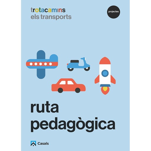 Ruta pedagògica Els transports 3 anys Trotacamins