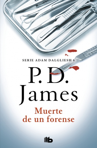 [9788490708828] Muerte de un forense (Adam Dalgliesh 6)