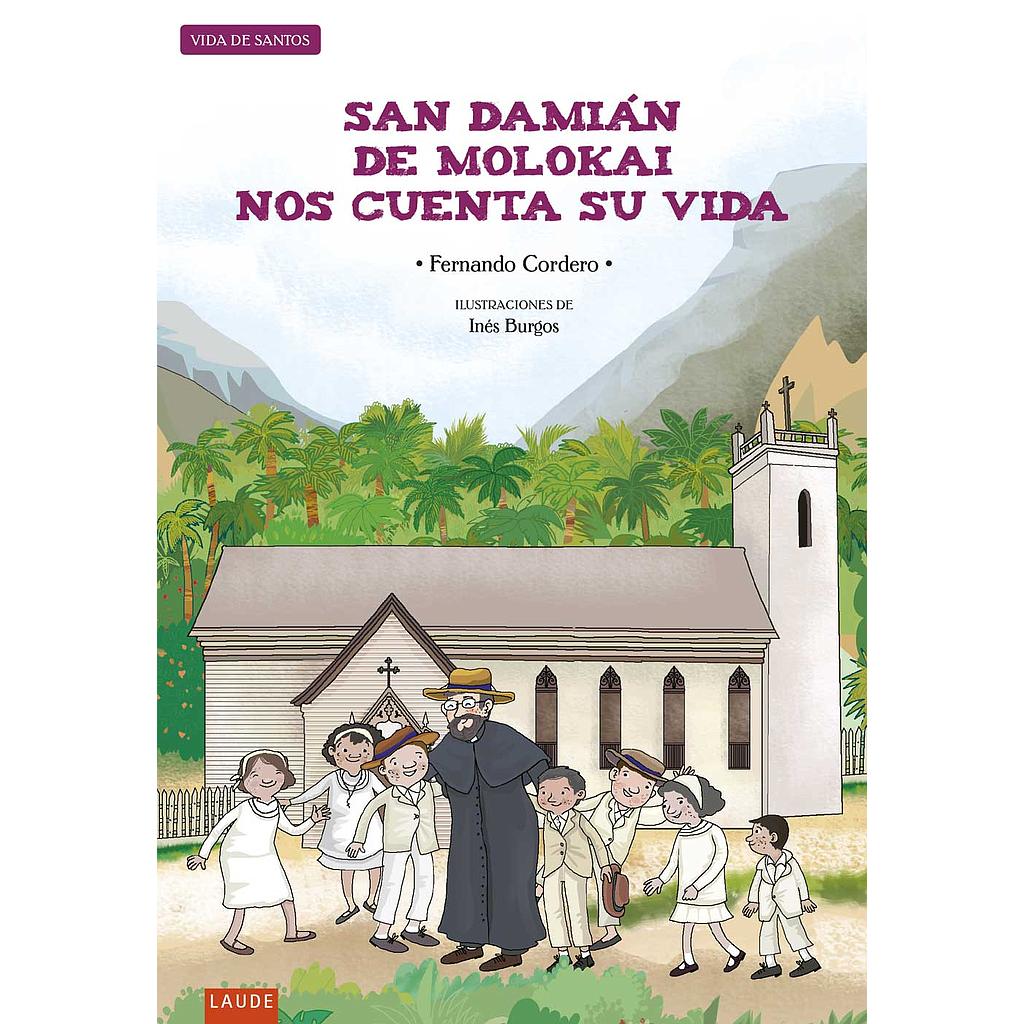 San Damián de Molokai nos cuenta su vida