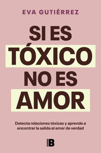 [9788466676601] Si es tóxico no es amor