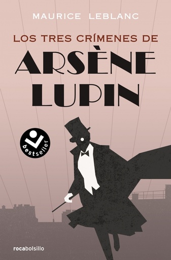 [9788417821876] Arsène Lupin - Los tres crímenes de Arsène Lupin