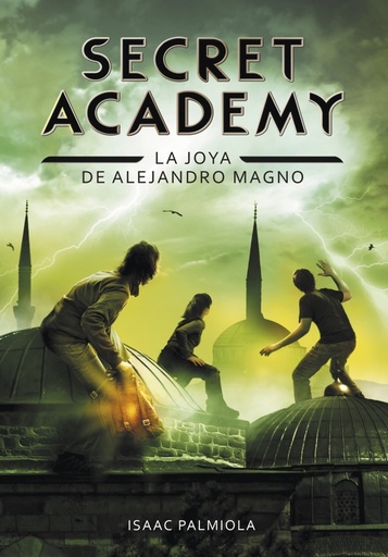 [9788490431672] La joya de Alejandro Magno (Secret Academy 2)