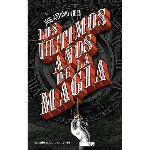 [9788445004005] Los últimos años de la magia - Premio Minotauro 2016