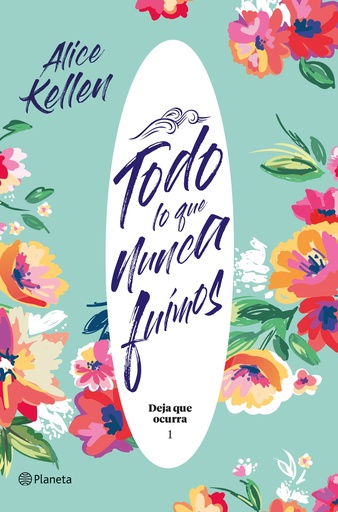 [9788408204824] Todo lo que nunca fuimos