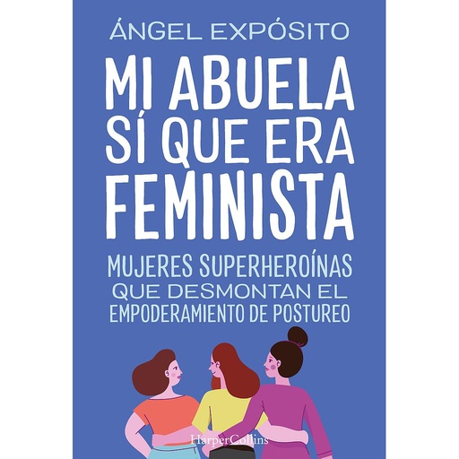 [9788491398783] Mi abuela sí que era feminista
