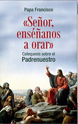 [9788479666927] "Señor, enséñanos a orar"