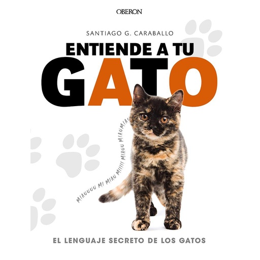 [9788441539778] Entiende a tu gato. El lenguaje secreto de los gatos