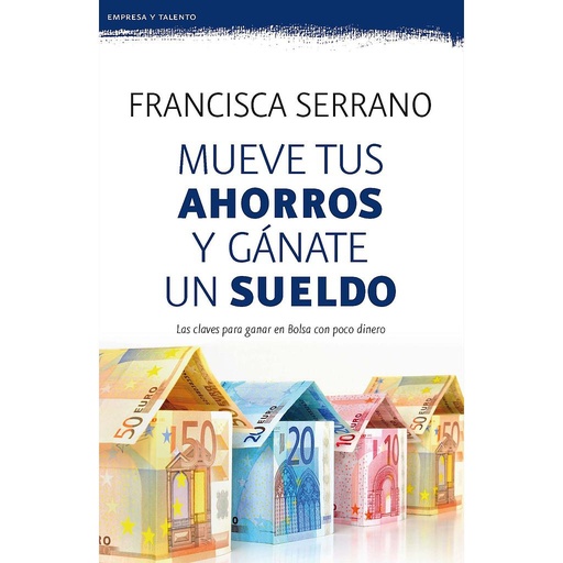 [9788467053272] Mueve tus ahorros y gánate un sueldo