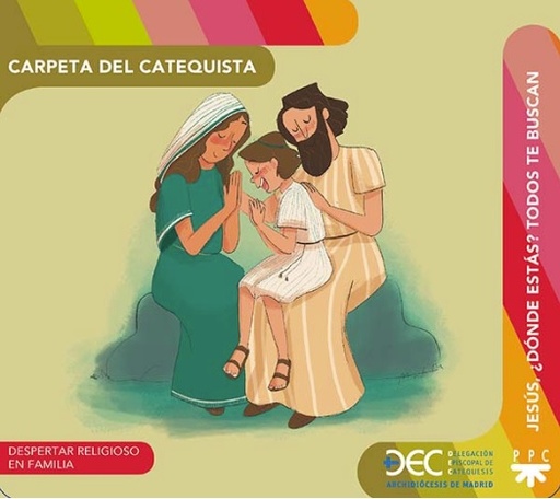 [9788428834575] Jesús, ¿Dónde estás? Todos te buscan. Carpeta del Catequista