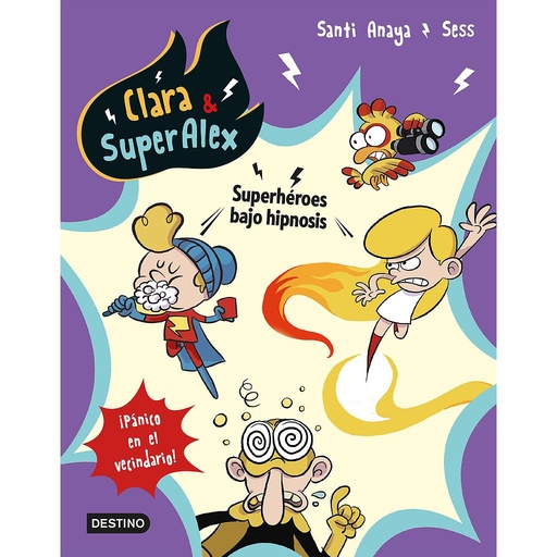 [9788408202066] Clara & SuperAlex 5. Superhéroes bajo hipnosis