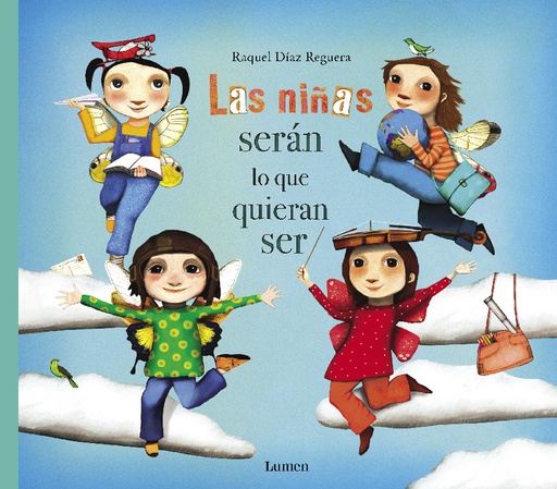 [9788448851651] Las niñas serán lo que quieran ser