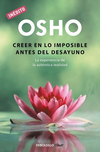 [9788490626450] Creer en lo imposible antes del desayuno (OSHO habla de tú a tú)