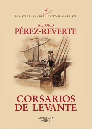 [9788420471013] Corsarios de Levante (Las aventuras del capitán Alatriste 6)