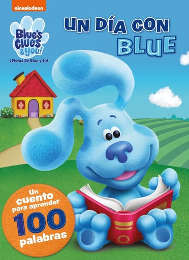 [9788448862473] Blue's Clues & You! | ¡Pistas de Blue y tú! - Un día con Blue. Un cuento para aprender 100 palabras