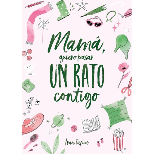 [9788418820311] Mamá, quiero pasar un rato contigo