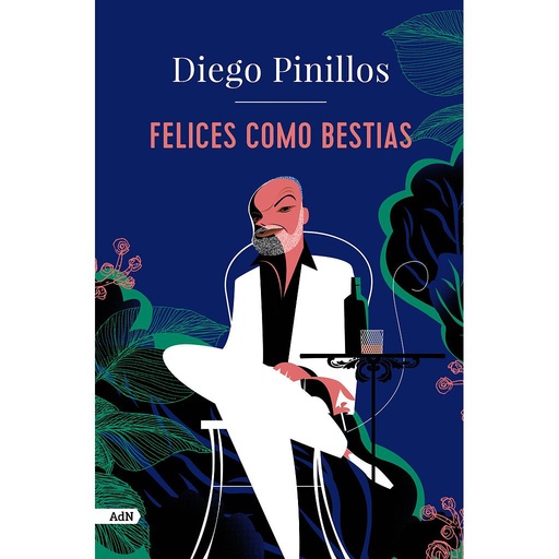 [9788411481540] Felices como bestias (AdN)