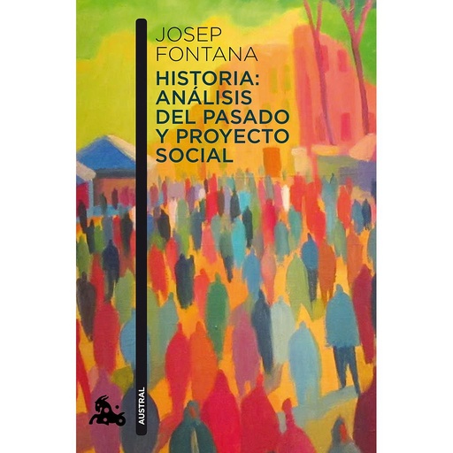 [9788408112938] HISTORIA: ANALISIS DEL PASADO Y PROYECTO SOCIAL