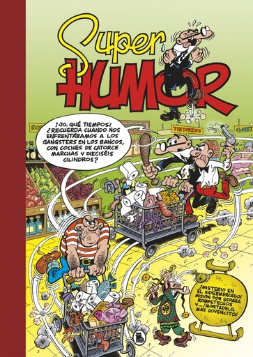 [9788402425232] ¡Misterio en el hipermercado! | Misión por España | Rompetechos… ¡y más Mortadelos! (Súper Humor Mortadelo 66)