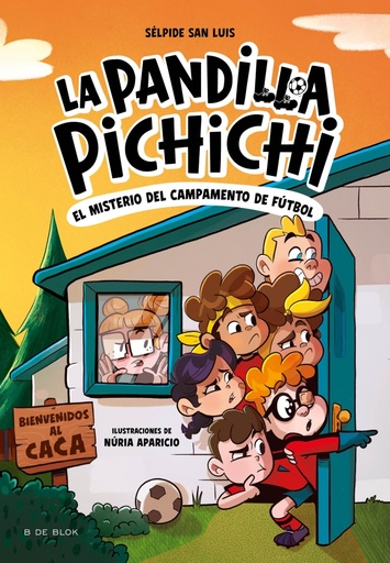 [9788419910189] La Pandilla Pichichi 2 - El misterio del campamento de fútbol