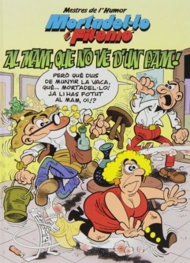 [9788466653855] Mortadel·lo i Filemó. Al mam, que no ve d'un pam! (Mestres de l'Humor 35)