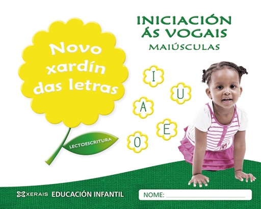 Novo xardín das letras. Iniciación ás vogais. Maiúsculas