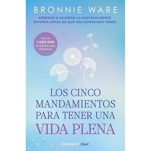 [9788490321218] Los cinco mandamientos para tener una vida plena