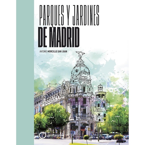 [9788408258087] Parques y jardines de Madrid