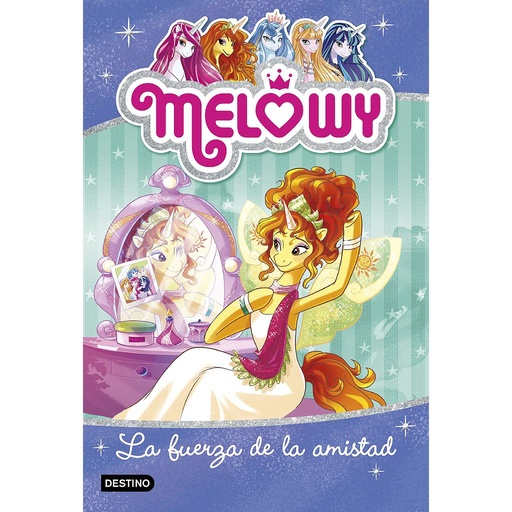 [9788408180418] Melowy. La fuerza de la amistad