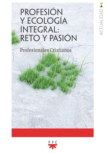 [9788428839471] Profesión y ecología integral: reto y pasión