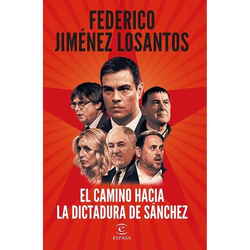 [9788467073041] El camino hacia la dictadura de Sánchez