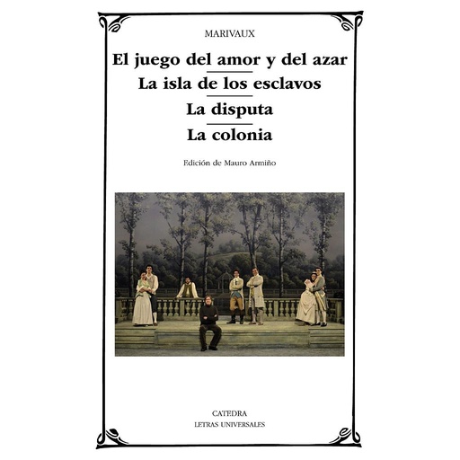 [9788437635231] El juego del amor y del azar; La isla de los esclavos; La disputa; La colonia