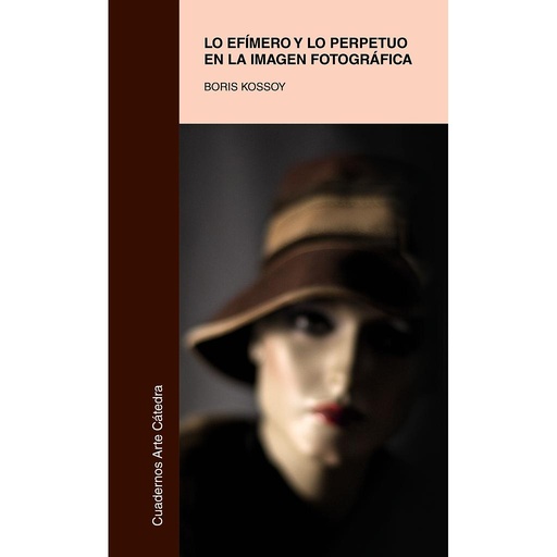 [9788437632285] Lo efímero y lo perpetuo en la imagen fotográfica