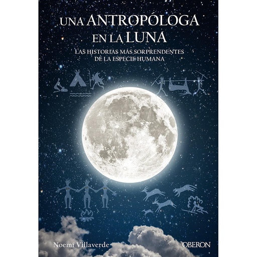 [9788441539280] Una antropóloga en la luna. Las historias mas sorprendentes de la especie humana