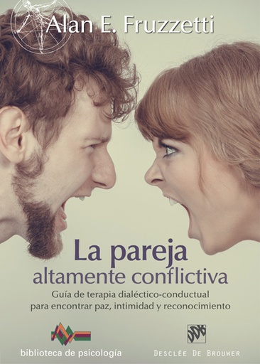 [9788433028044] La pareja altamente conflictiva. Guía de terapia dialéctico-conductual para encontrar paz, intimidad y econocimiento