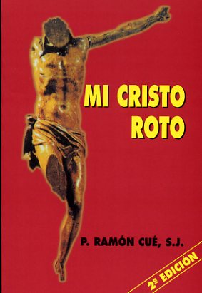 [9788484073444] Mi Cristo roto