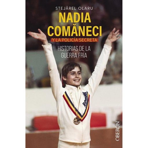 [9788441548220] Nadia Comaneci y la policía secreta. Historias de la guerra fría