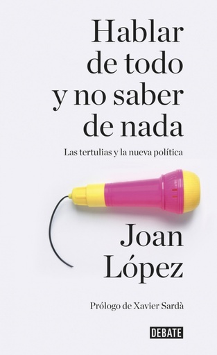 [9788499926858] Hablar de todo y no saber de nada