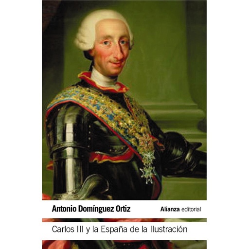 [9788491044468] Carlos III y la España de la Ilustración