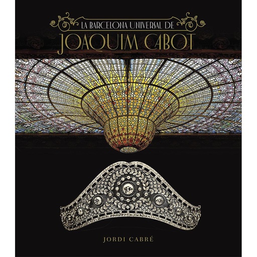 [9788408246299] La Barcelona universal de Joaquín Cabot