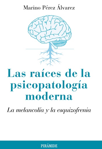 [9788436826142] Las raíces de la psicopatología moderna