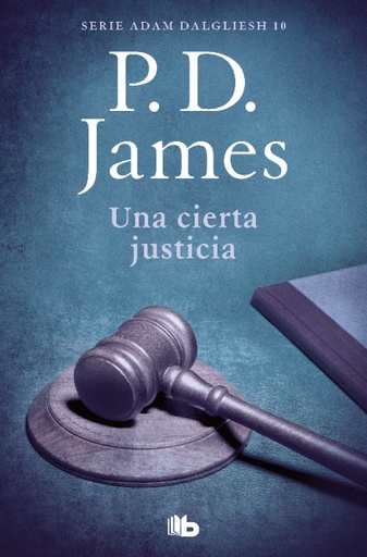 [9788490708859] Una cierta justicia (Adam Dalgliesh 10)