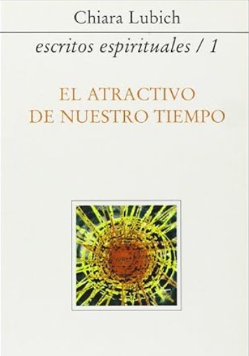 [9788486987831] El atractivo de nuestro tiempo (Escritos espirituales/1)