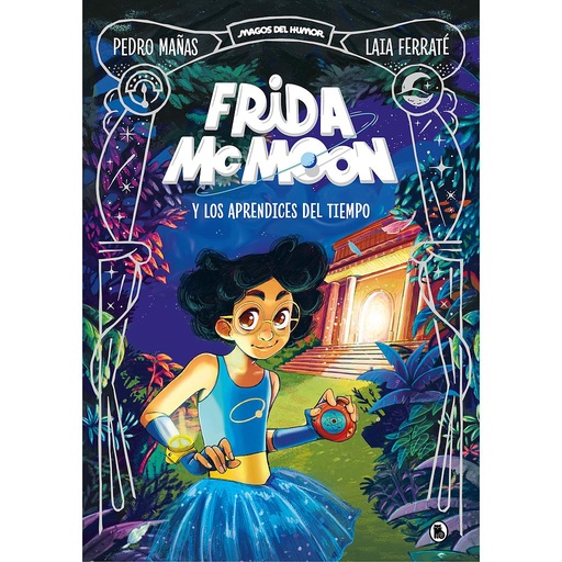 [9788402425812] Frida McMoon y los aprendices del tiempo (Magos del Humor Frida McMoon 1)