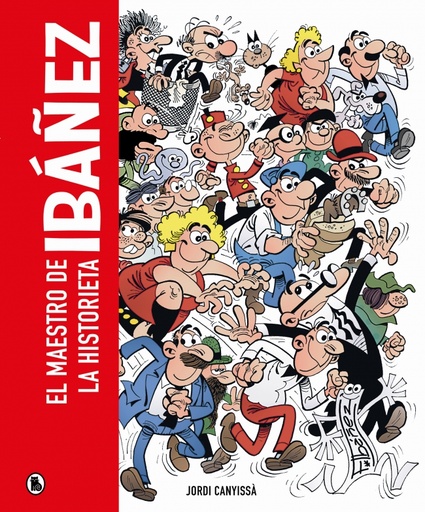 [9788402428912] Ibáñez. El maestro de la historieta